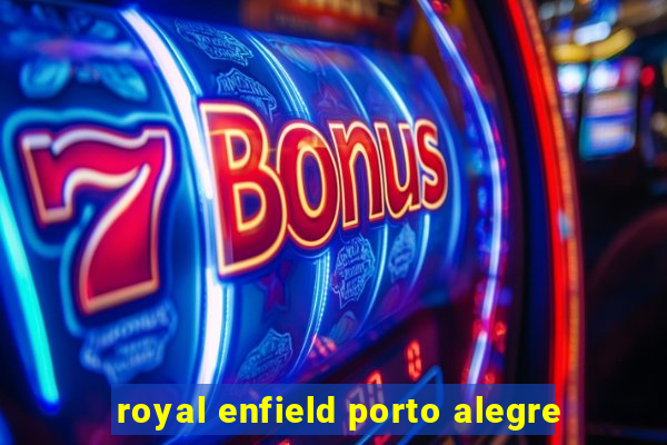 royal enfield porto alegre