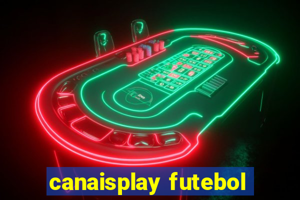 canaisplay futebol