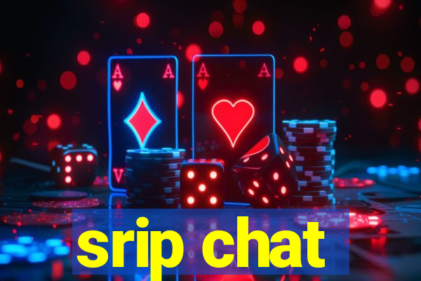 srip chat