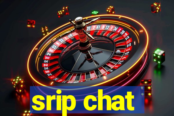 srip chat