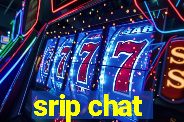 srip chat