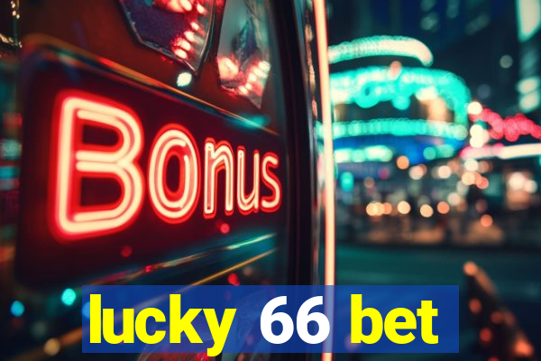 lucky 66 bet