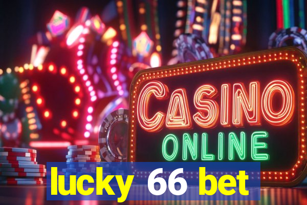 lucky 66 bet