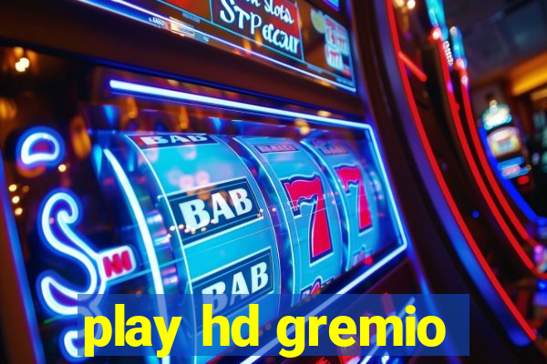 play hd gremio