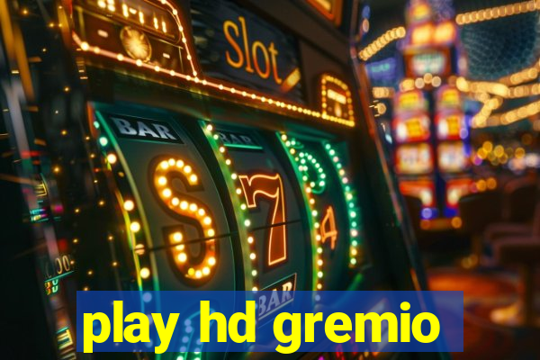 play hd gremio