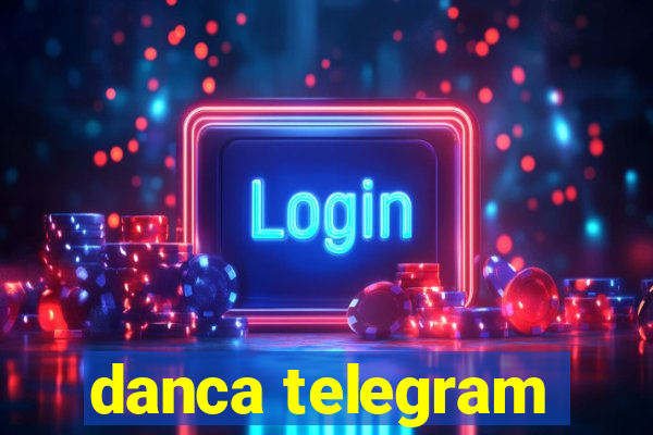 danca telegram