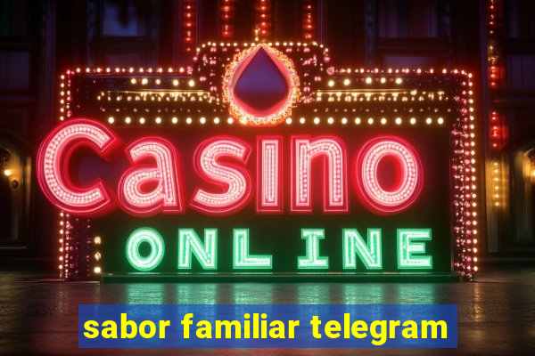 sabor familiar telegram