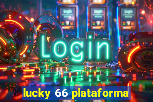 lucky 66 plataforma