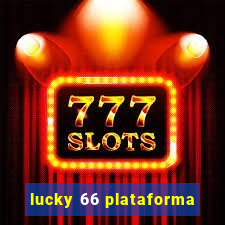 lucky 66 plataforma