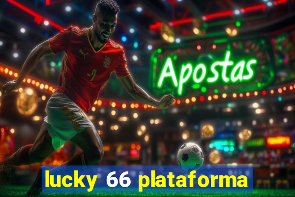 lucky 66 plataforma