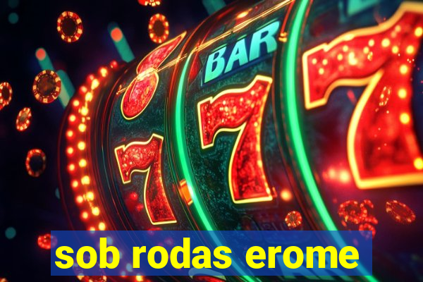 sob rodas erome