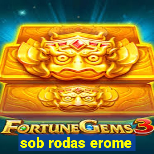 sob rodas erome