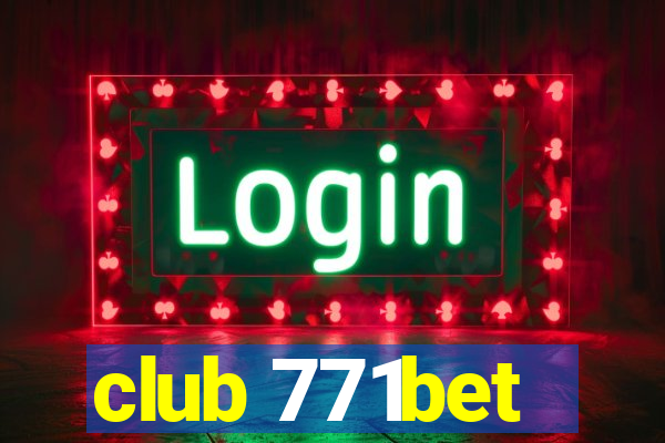 club 771bet