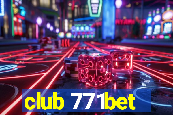 club 771bet