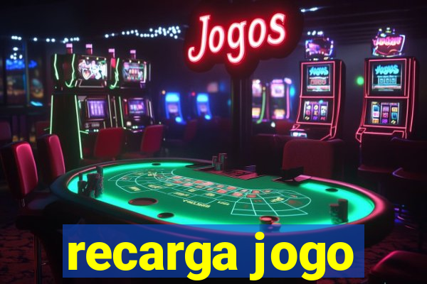 recarga jogo