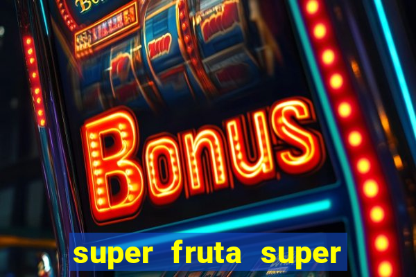 super fruta super fruit box codes 2024 april