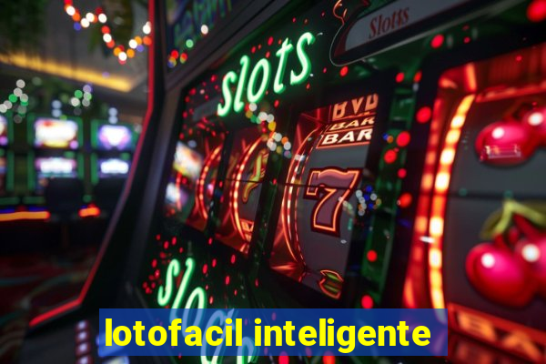 lotofacil inteligente