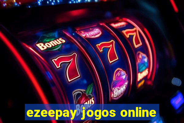 ezeepay jogos online