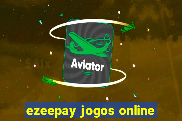 ezeepay jogos online