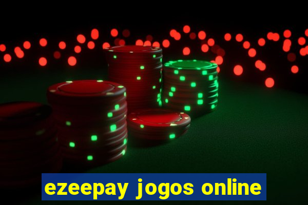 ezeepay jogos online