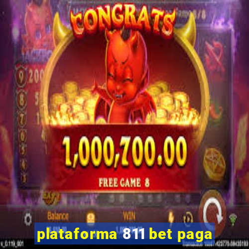 plataforma 811 bet paga