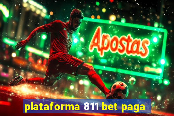 plataforma 811 bet paga