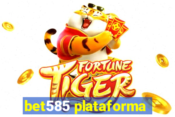 bet585 plataforma