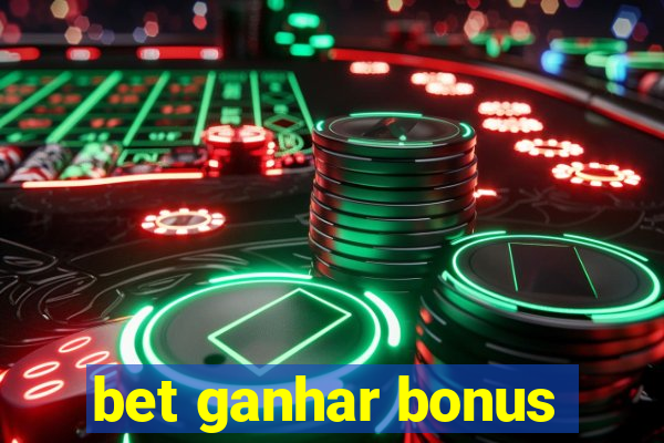 bet ganhar bonus