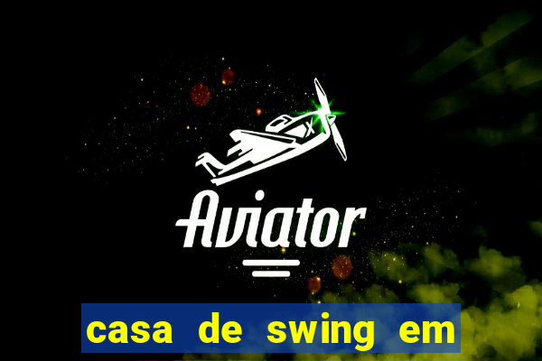 casa de swing em porto seguro