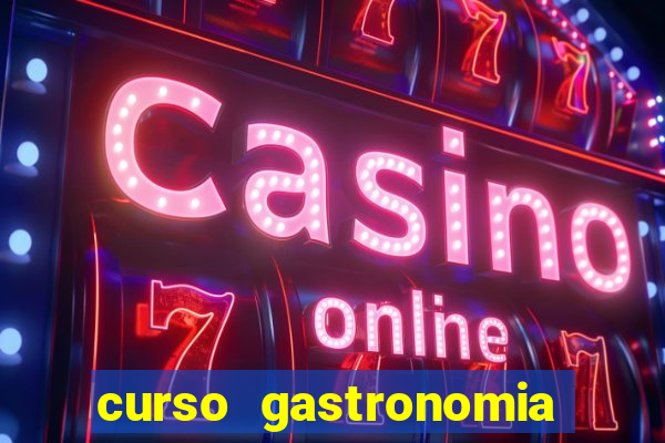 curso gastronomia porto alegre