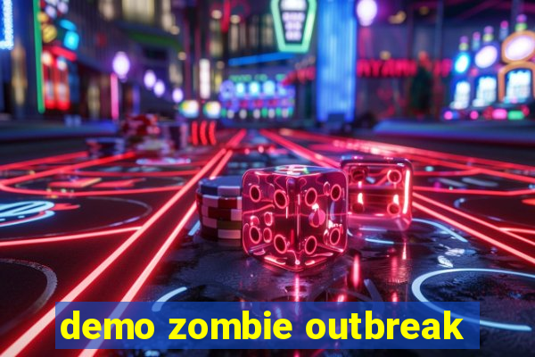 demo zombie outbreak