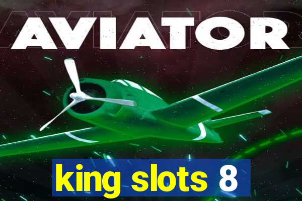 king slots 8