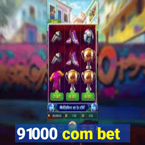 91000 com bet