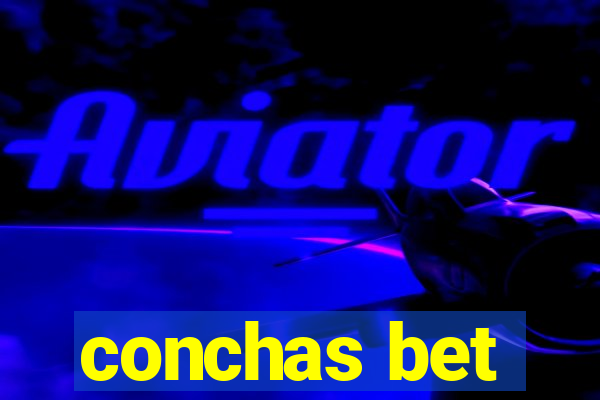 conchas bet