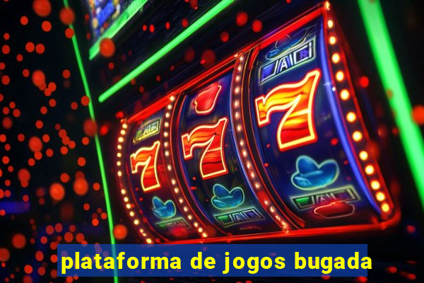 plataforma de jogos bugada