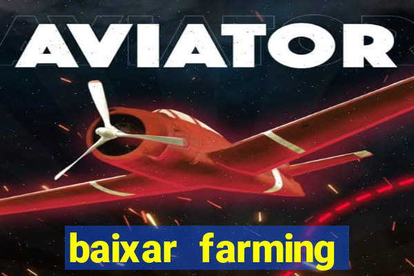 baixar farming simulator 18 dinheiro infinito