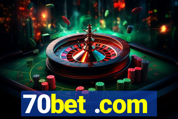 70bet .com