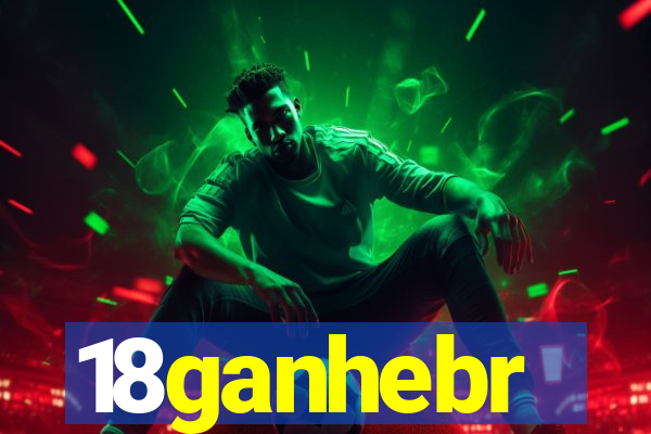 18ganhebr