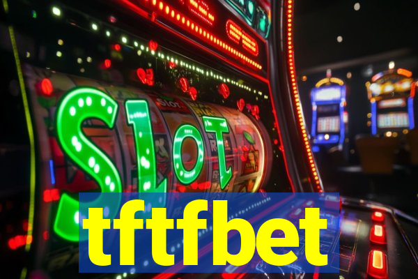 tftfbet