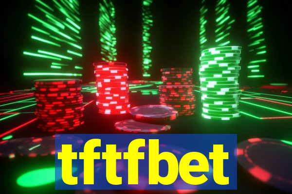 tftfbet