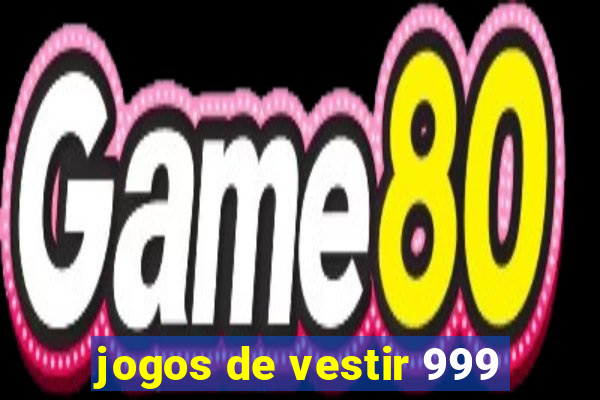 jogos de vestir 999