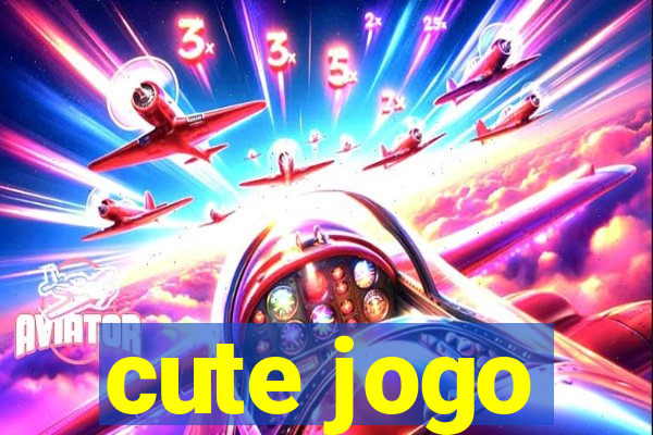 cute jogo