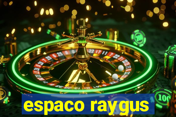 espaco raygus