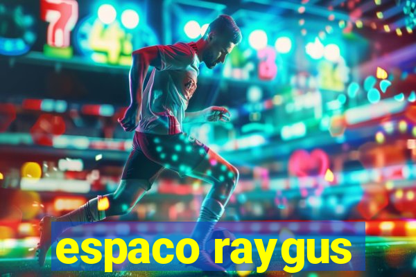 espaco raygus