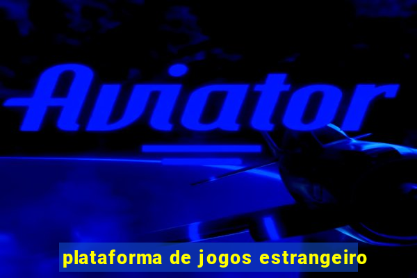 plataforma de jogos estrangeiro