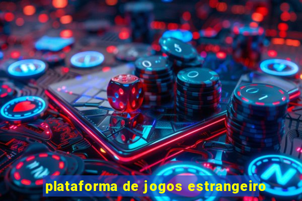 plataforma de jogos estrangeiro