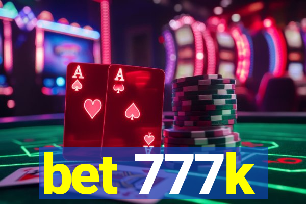 bet 777k