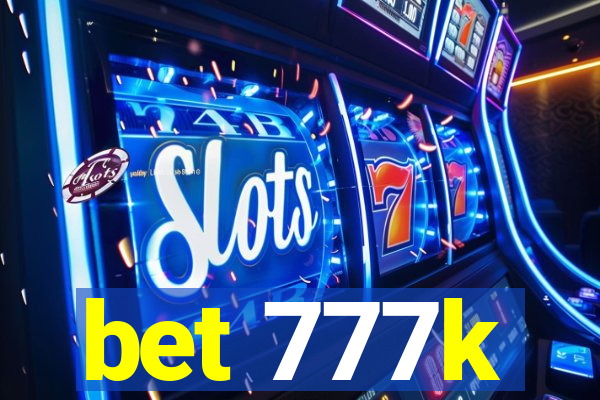 bet 777k