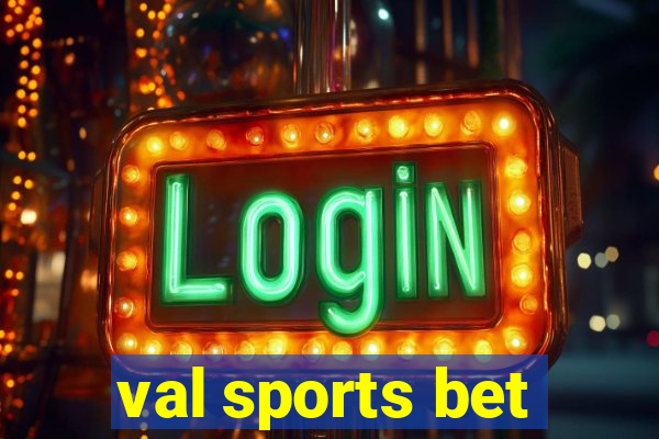 val sports bet