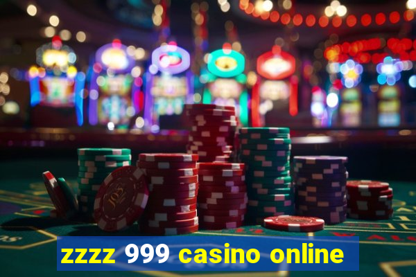 zzzz 999 casino online